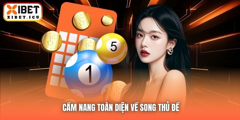 Cẩm nang toàn diện về song thủ đề