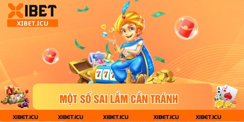 Một số sai lầm cần tránh