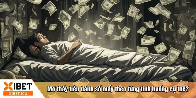 Giải mã chi tiết mơ thấy tiền đánh số mấy theo bối cảnh