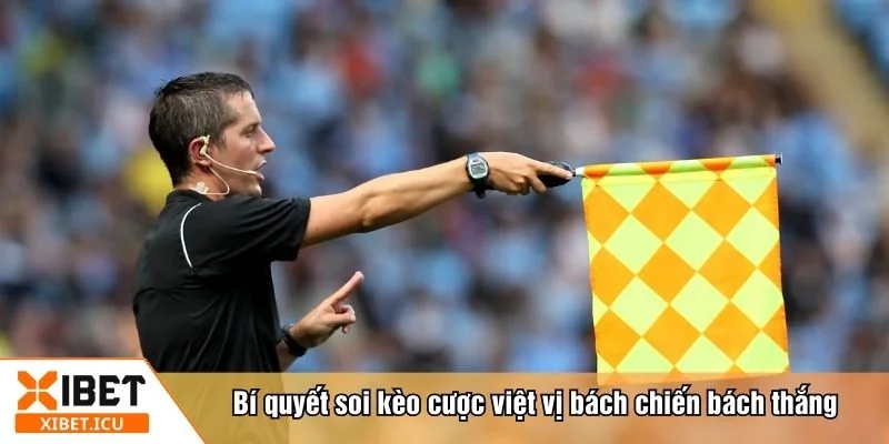 Phân tích cược việt vị đòi hỏi hiểu biết về chiến thuật